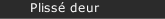 Pliss&eacute; deur